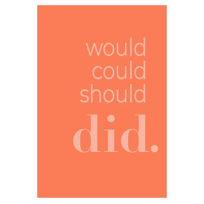  Typography Poster  Would Could Should Did