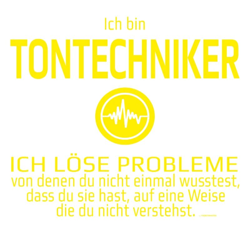 Ich bin Tontechniker