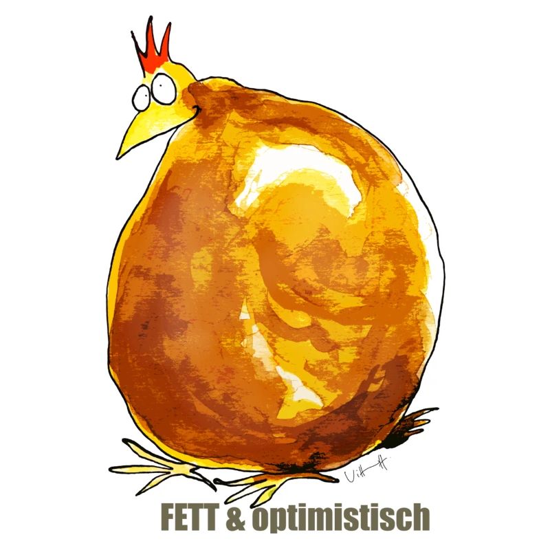 Fett & Optimistisch