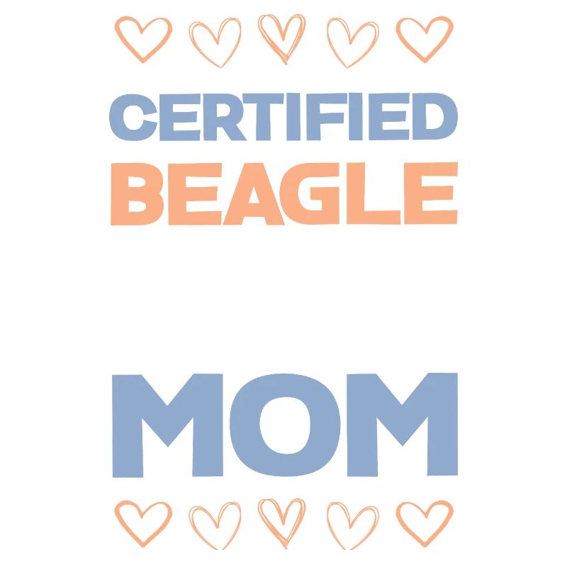 Beagle Mom Certified