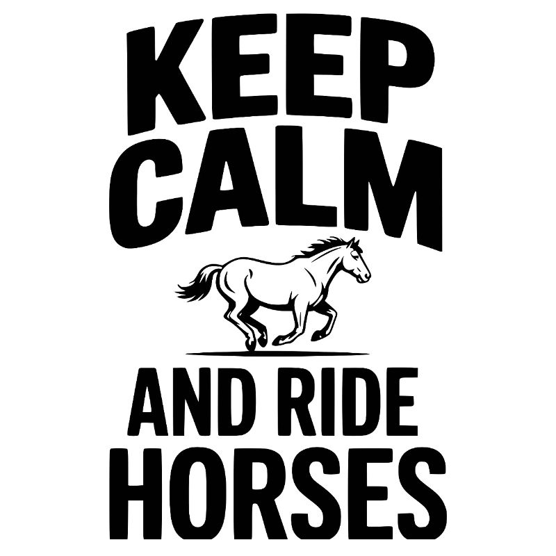 Restez calme et montez à cheval
