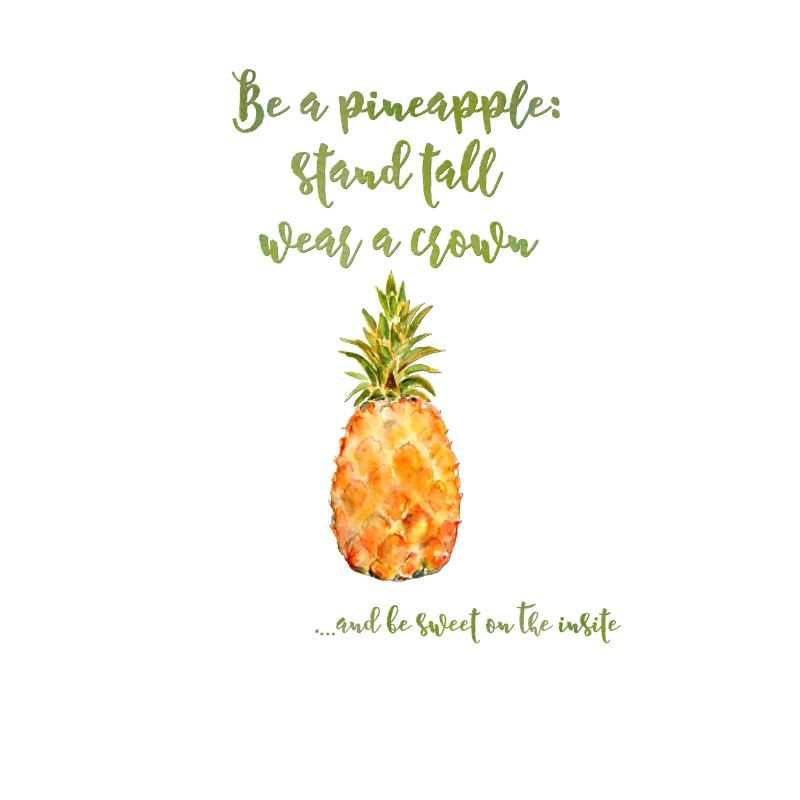 Be a pineapple