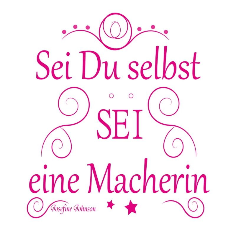 Sei Du selbst SEI eine Macherin