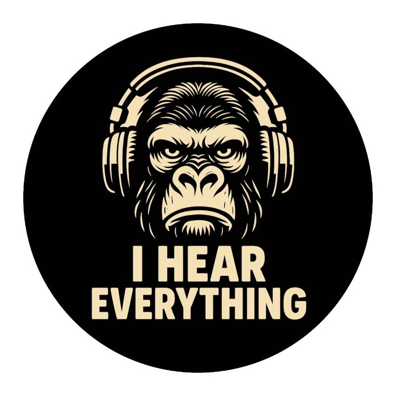 Gorilla I Hear Everything