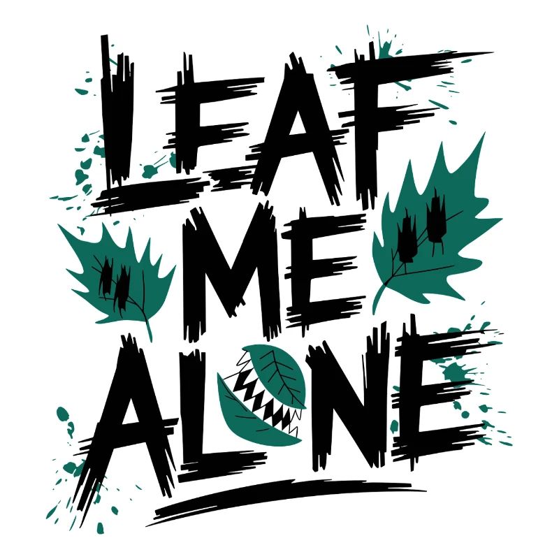 Leaf Me Alone