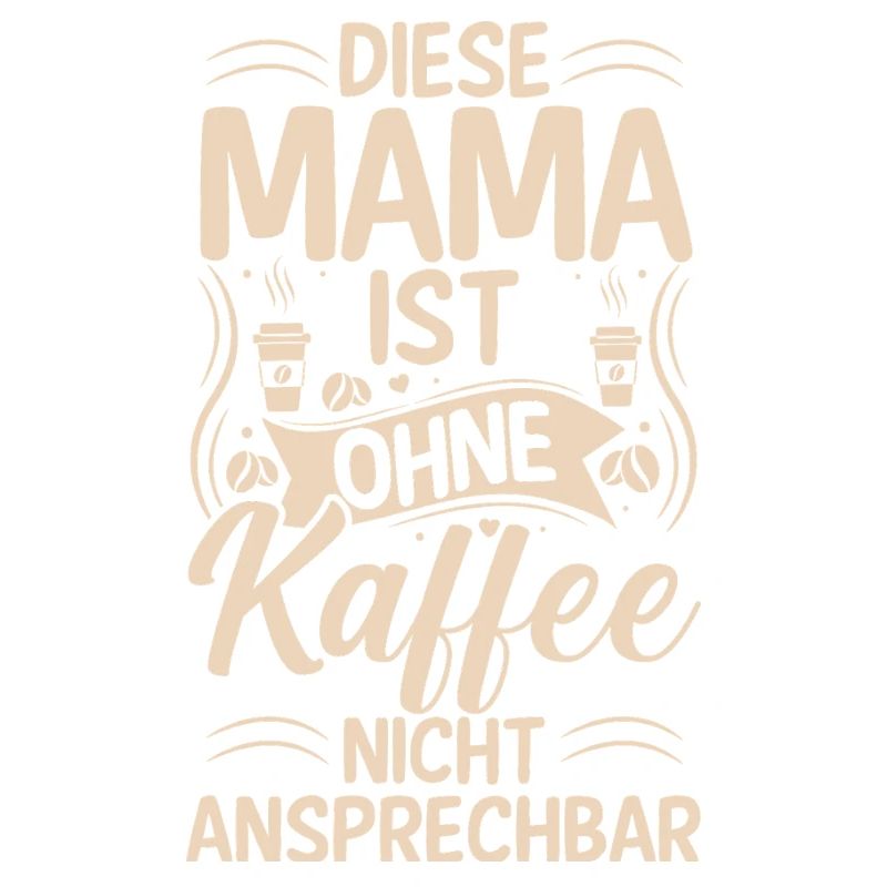 Kaffee Kaffeeliebhaber Mutter Mama