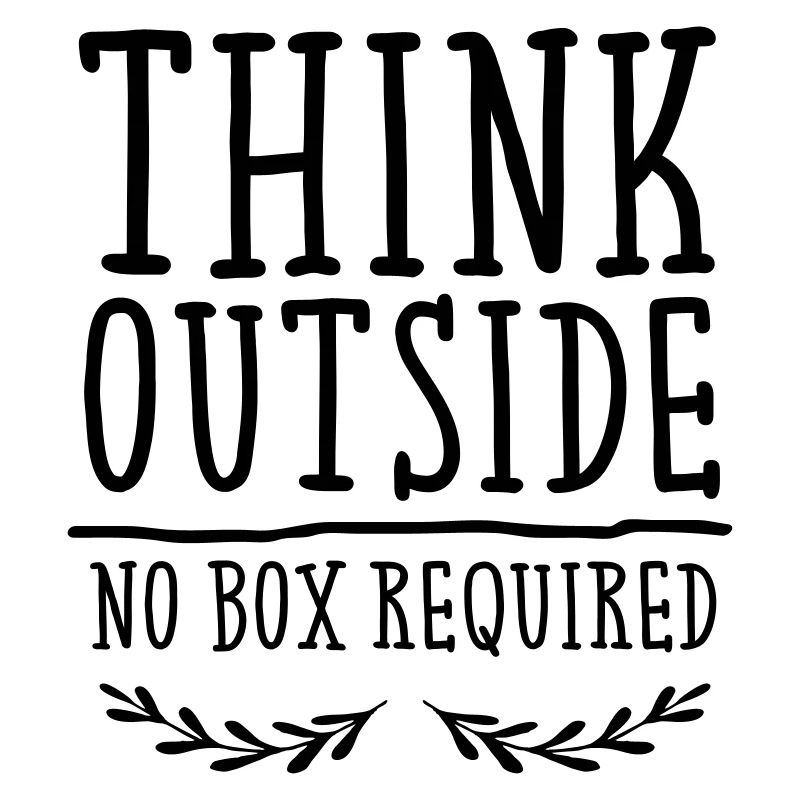 Think Outside - No Box Required