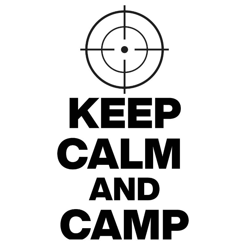 KEEP CALM AND CAMP, CAMPING POWER! ZOCKER SNIPER ⌖