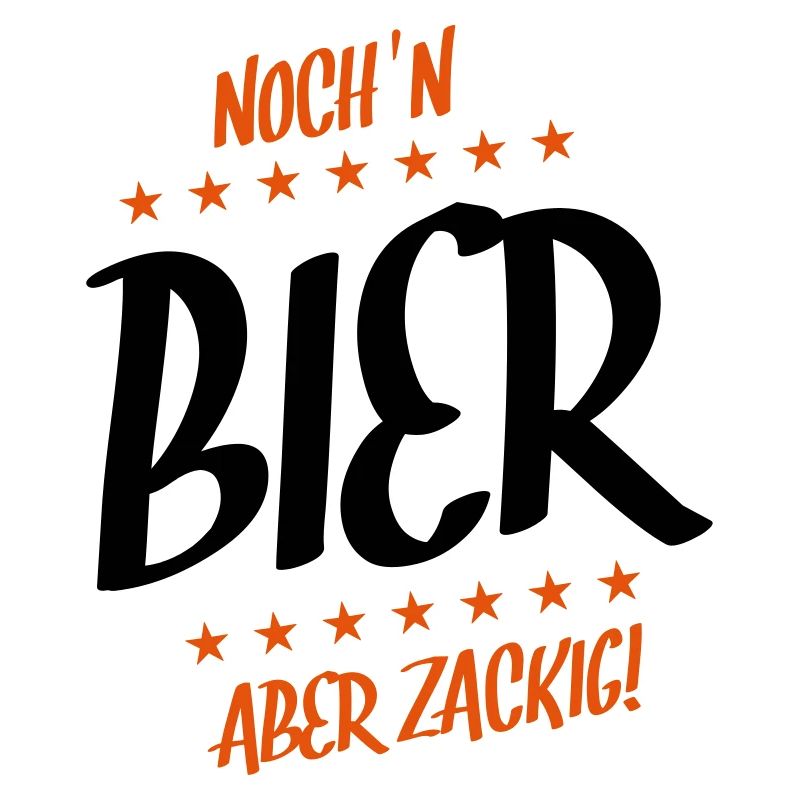noch ein bier zackig