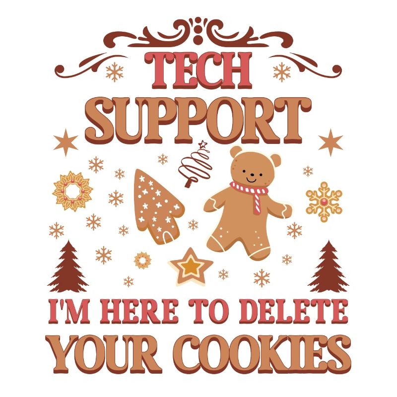 Tech Support I'm Here to Delete Your Cookies Xmas