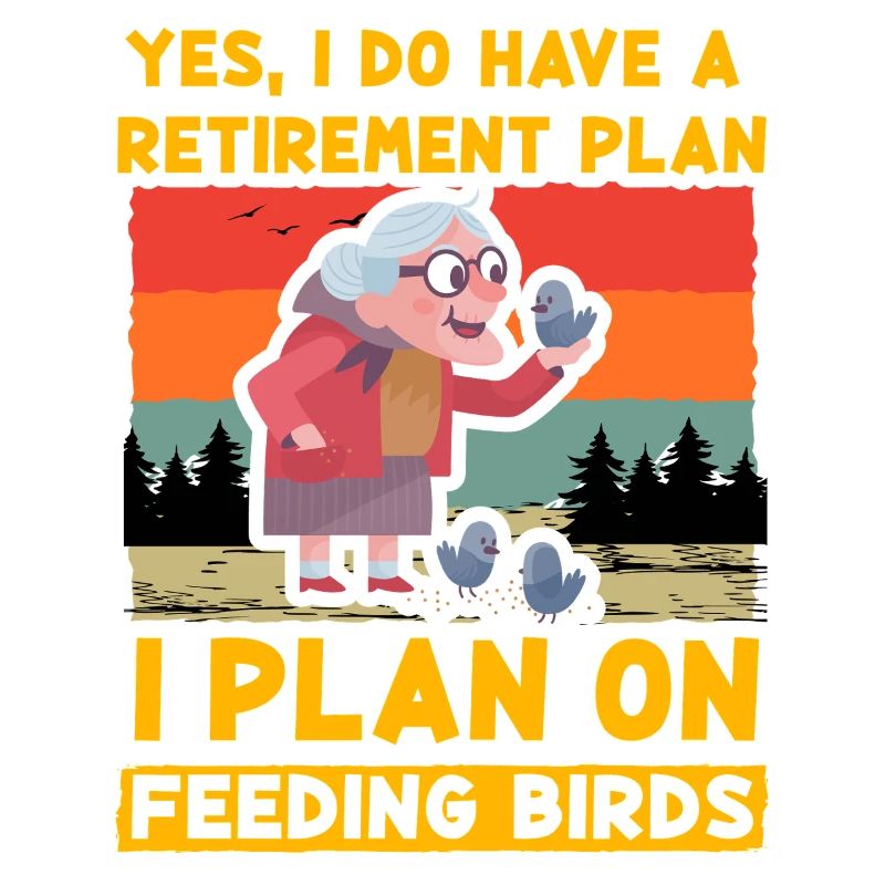 Yes, I do have a retirement Plan I plan on feeding