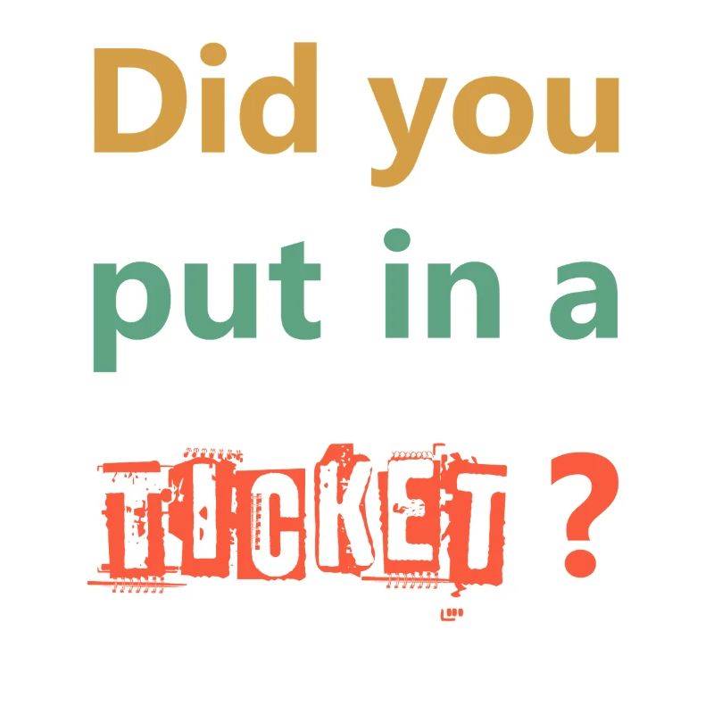 DID YOU PUT IN A TICKET – IT Admin PC Humor Witze