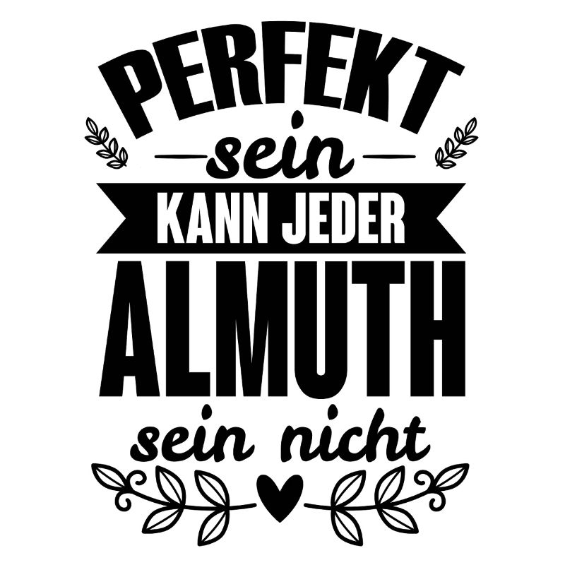 Almuth - Perfekt Sein Kann Jeder Almuth Sein Nicht