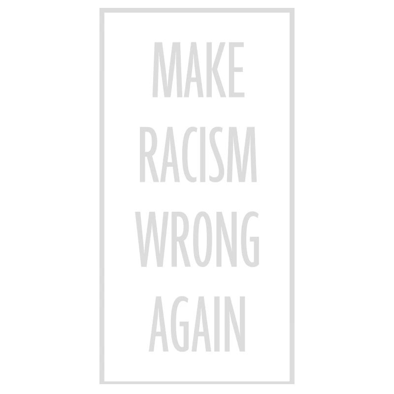make racism wrong again