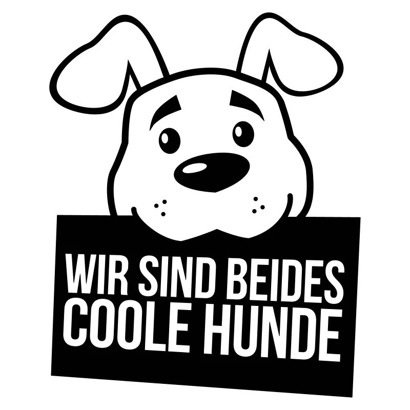 We're both cool dogs, master dog