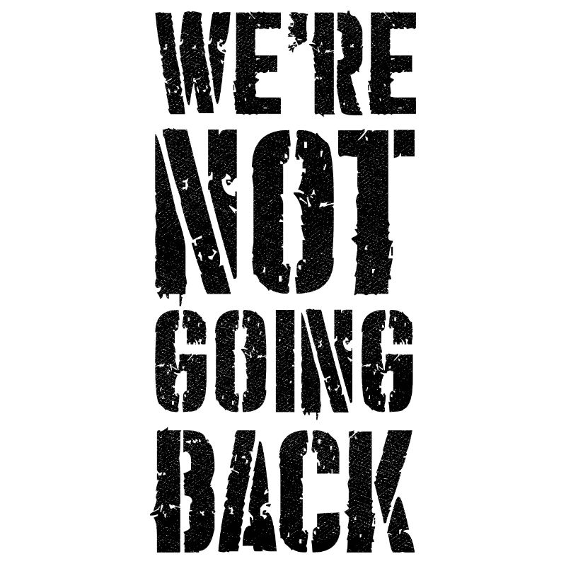 we're not going back
