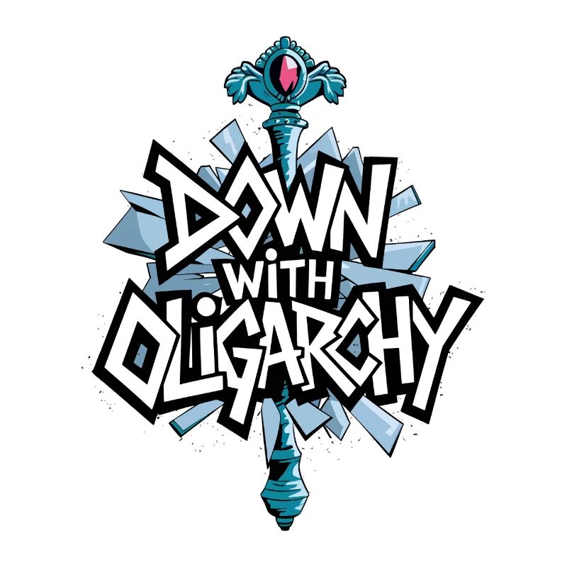 Down with Oligarchy - Anti-Establishment Protest.