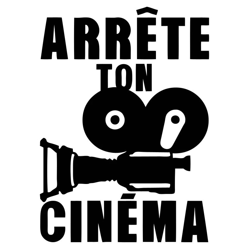 arrete ton cinema camera expression