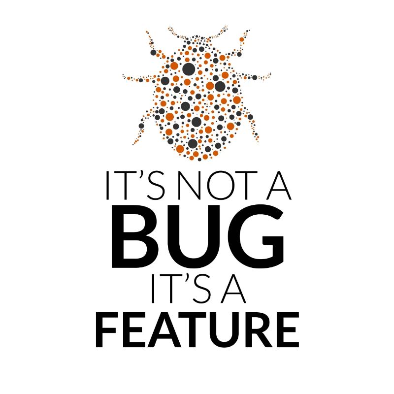 Il est pas un bug, il est une caractéristique