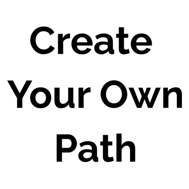 Create your own path