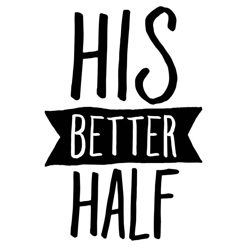 His Better Half