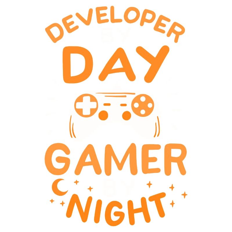 Developer By Day Gamer By Night Developer Gambler