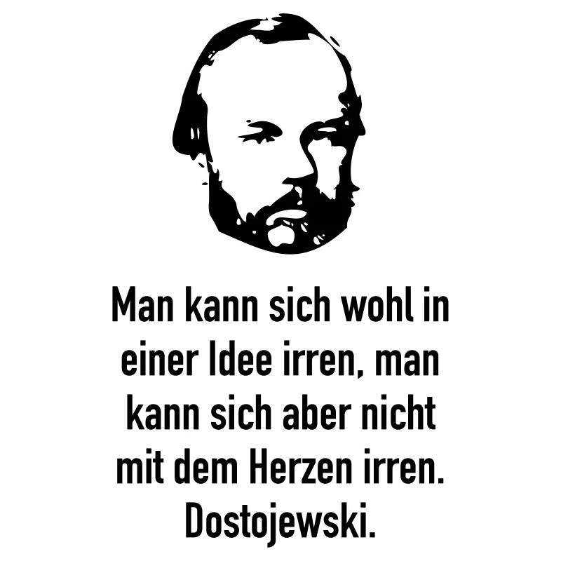 Dostojewski: Man kann sich wohl in einer Idee i..