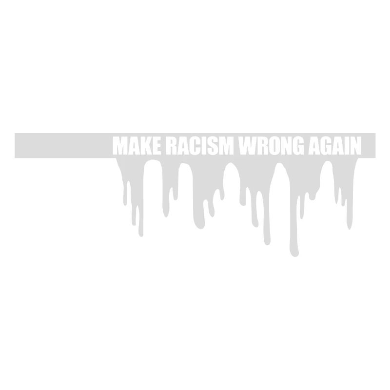 make racism wrong again