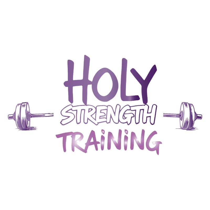 Holy Strength Training Christian Workout Design