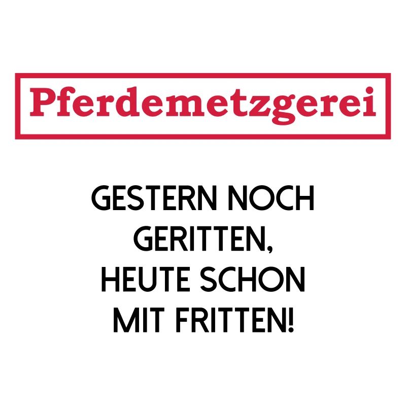 Pferd gestern noch geritten heute mit Fritten