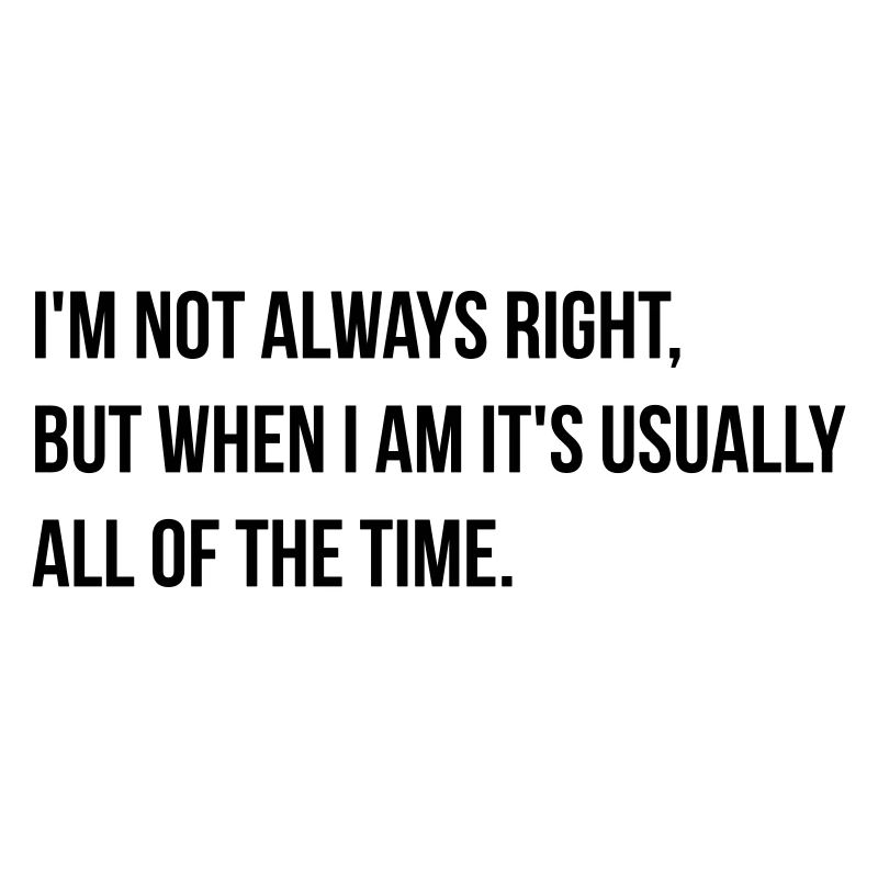 always right