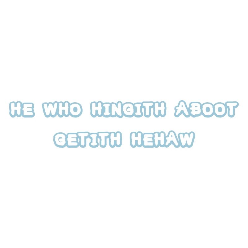 he who hingith aboot