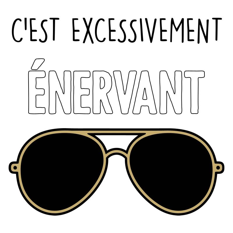 C'est Excessivement Énervant : Lunettes Aviateur