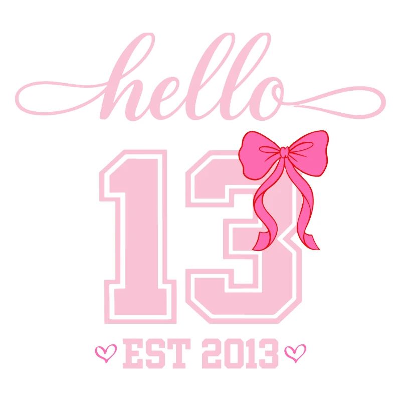 Hello 13 Est 2013 Mädchen Geburtstag Design