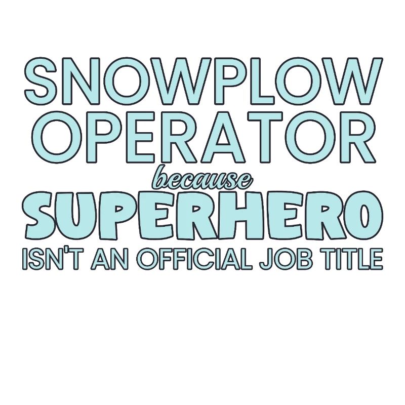 Snowplow Operator Superhero Schneepflugfahrer