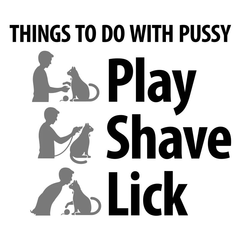Les choses que vous pouvez faire avec une chatte.