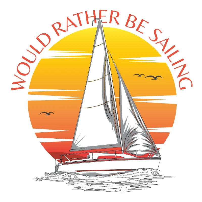 Would Rather Be Sailing