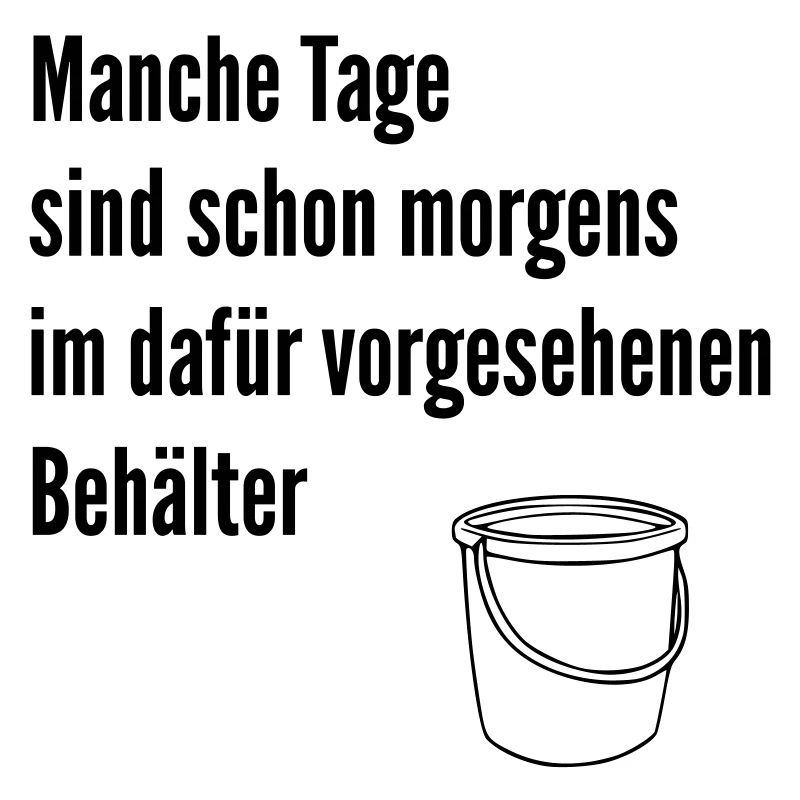 Tag im Eimer 