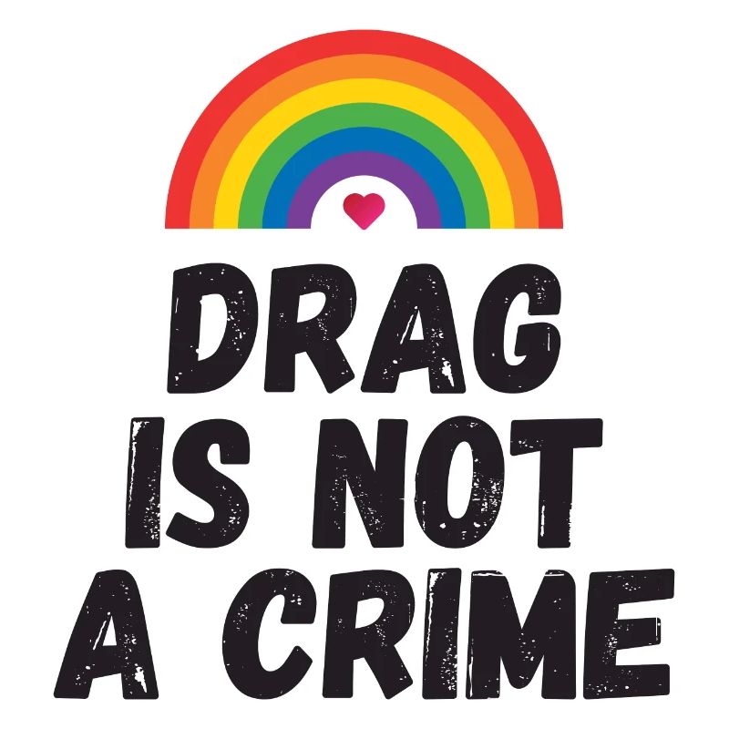 Drag is not A Crime