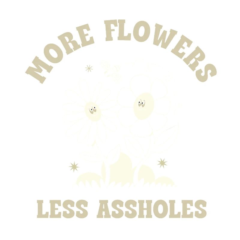 Plus de fleurs, moins de connards – Expression rétro sur les fleurs