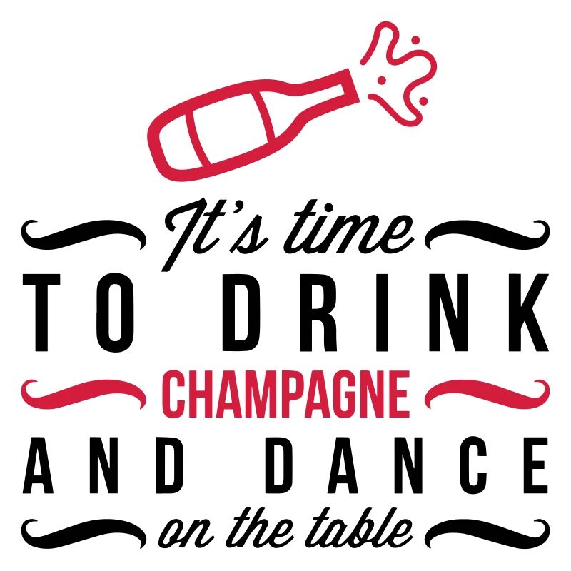 It s time, that we drinking !