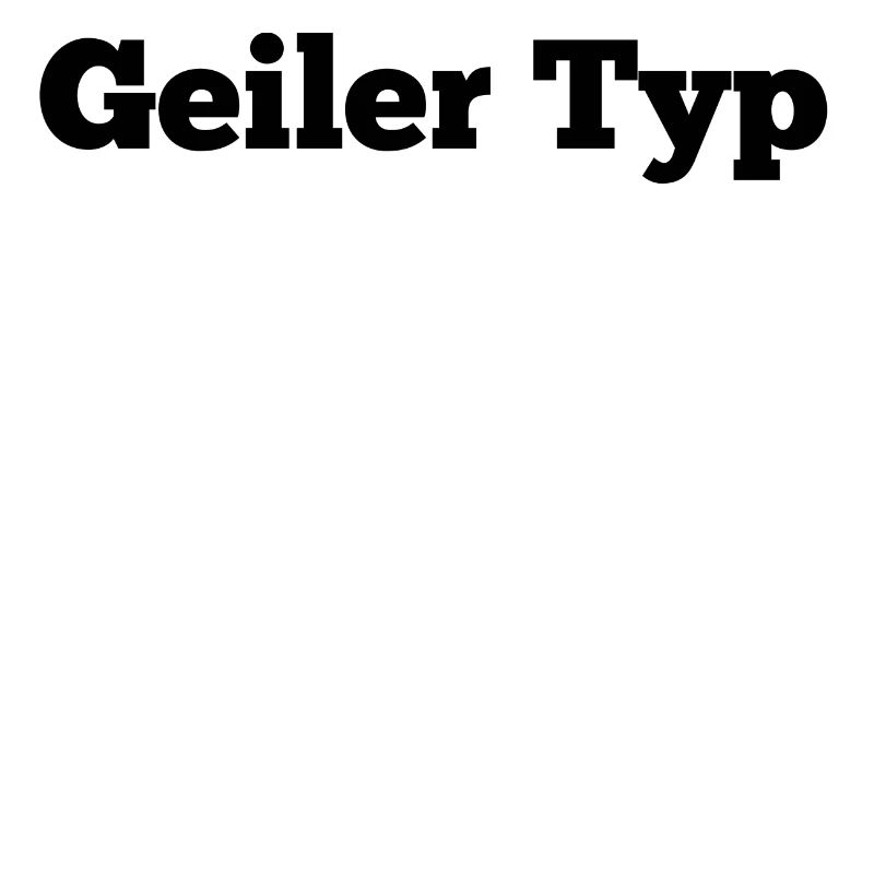 Geiler Typ