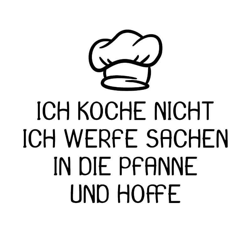 Koch Kochen Spruch lustig