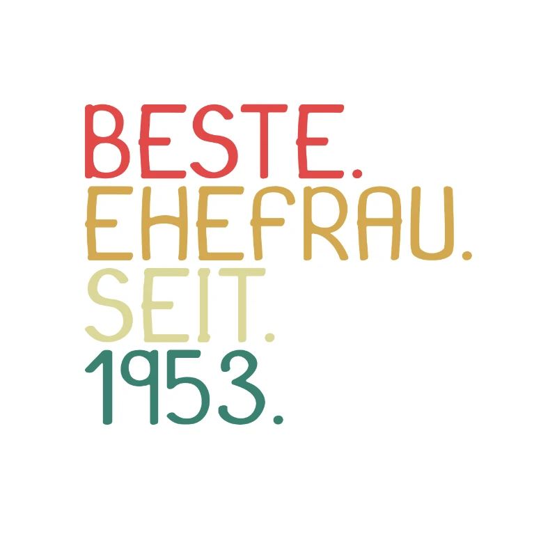 Beste Ehefrau Seit 1953 - Jahrestag Geschenk