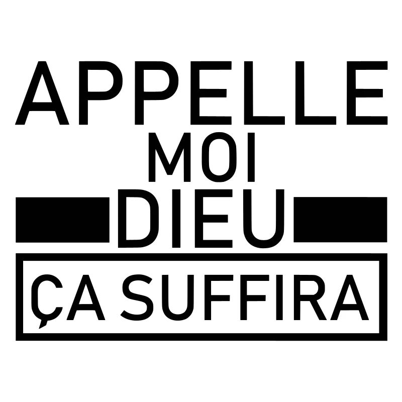 appelle moi dieu ça suffira