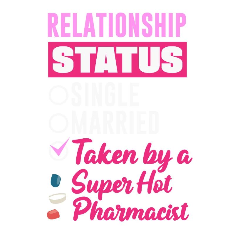 Relationship Status Pharmacist Pharmacy Technician