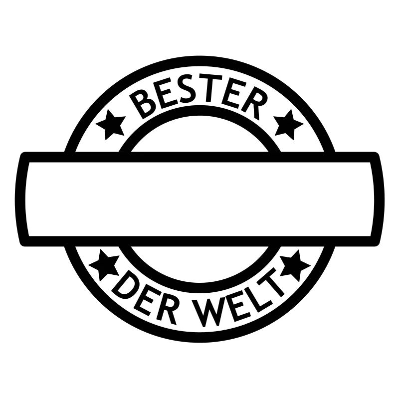 Stempel Beste ... Der Welt - Text selbst schreiben