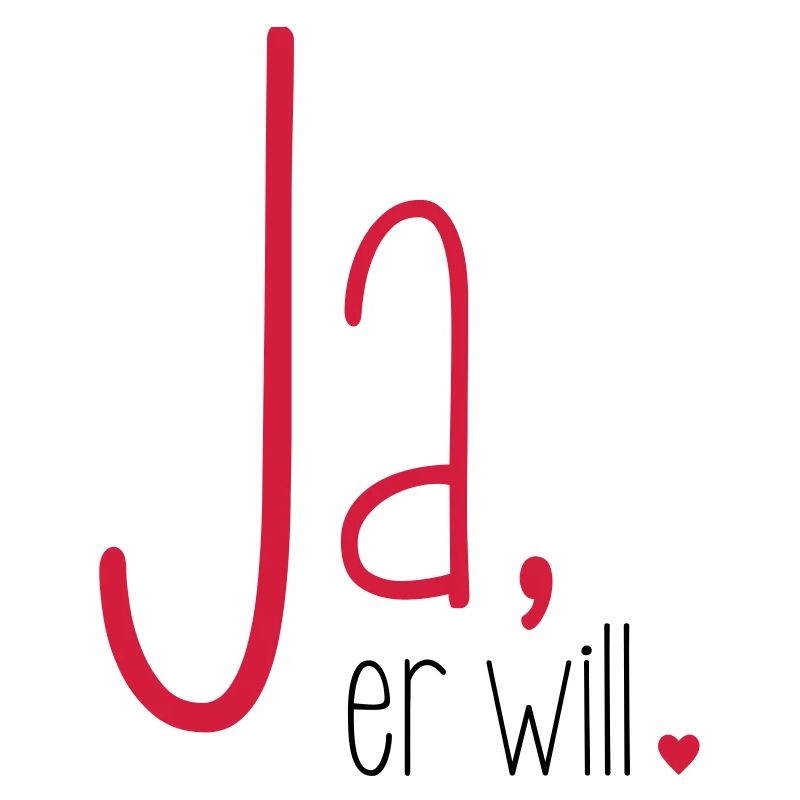 Ja er will - Junggesellenabschied Junggeselle