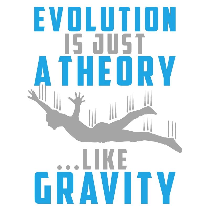 Evolution is a Theory like Gravity