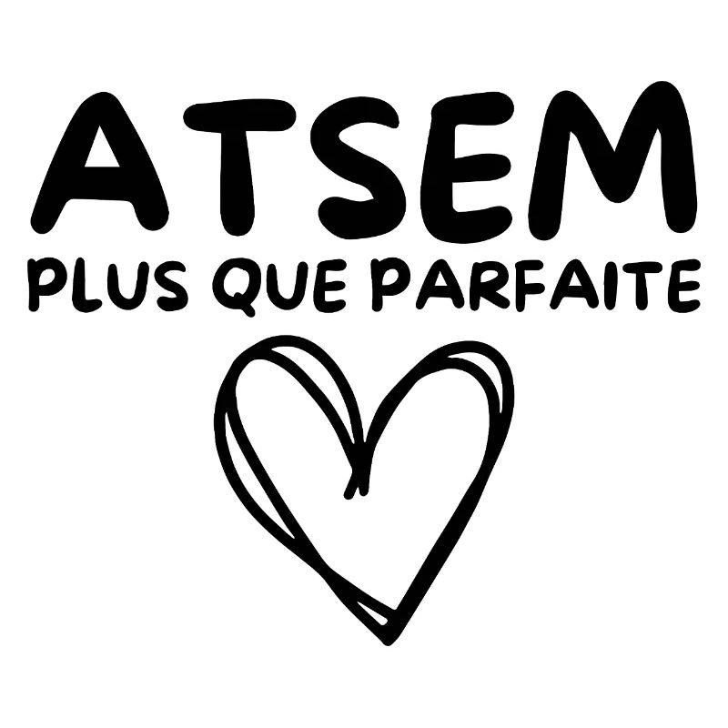 ATSEM plus que parfaite, c’est moi